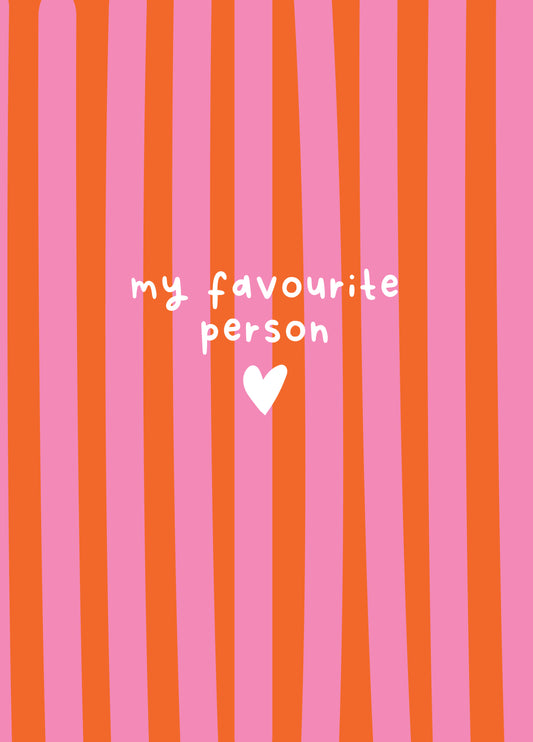 My Favourite Person Valentine's Card