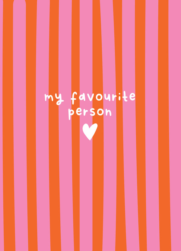 My Favourite Person Valentine's Card