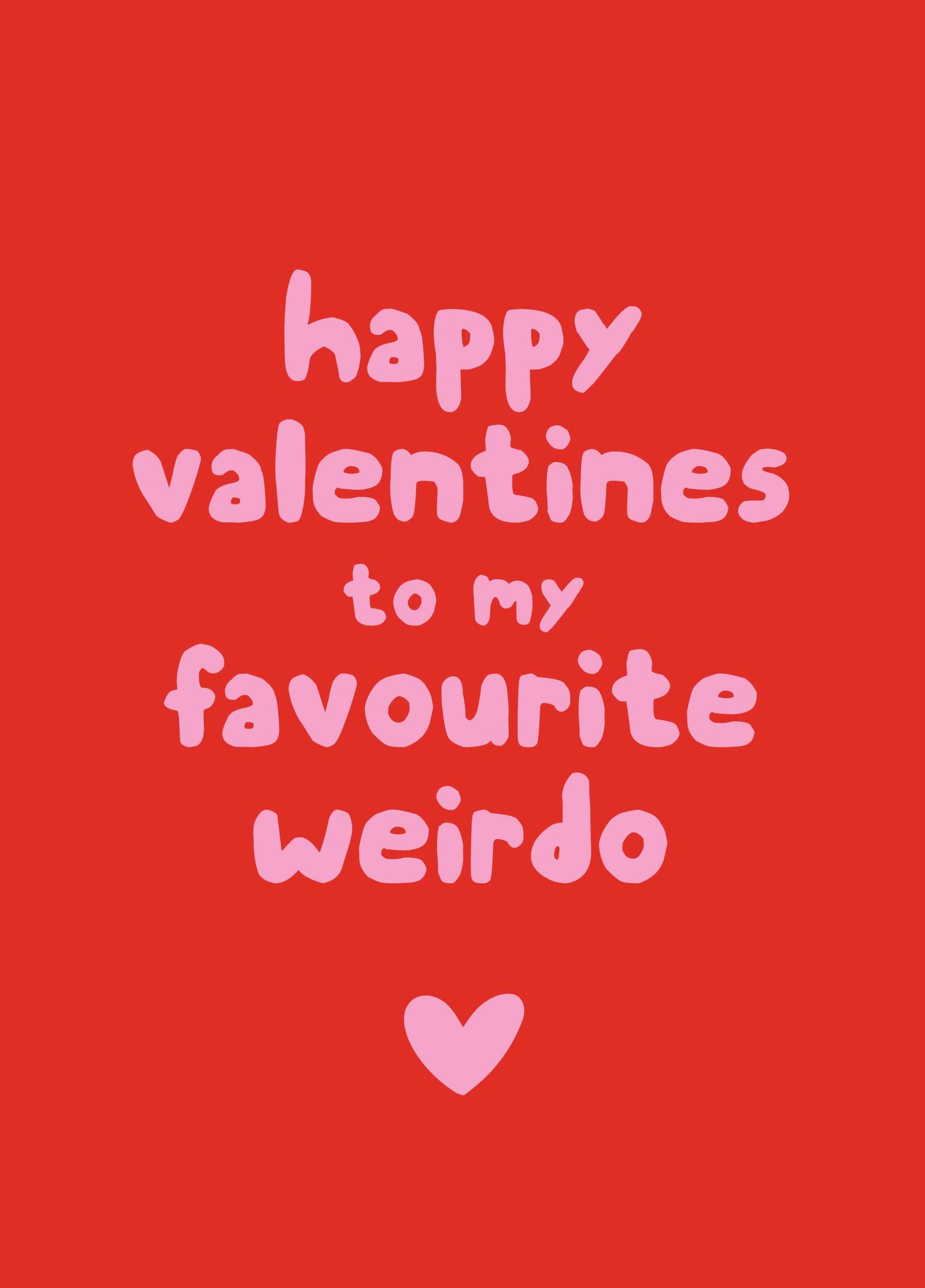 Favourite Weirdo Type Valentine's Card