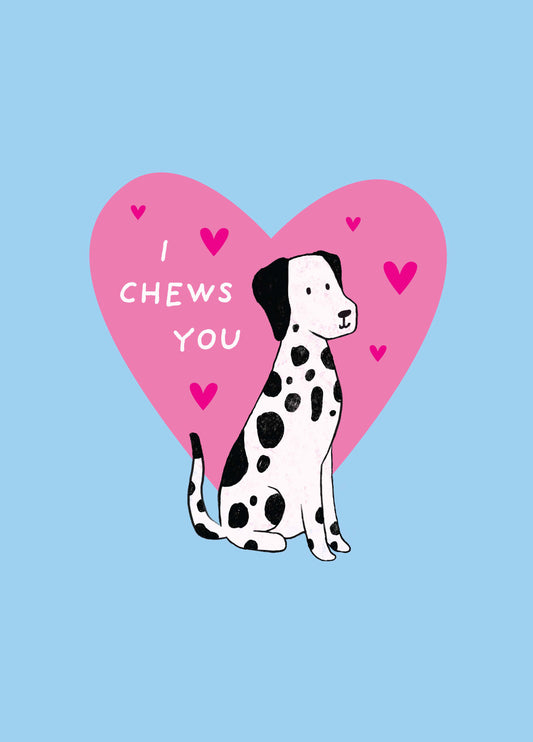 Chews You Dalmatian Valentine's Card