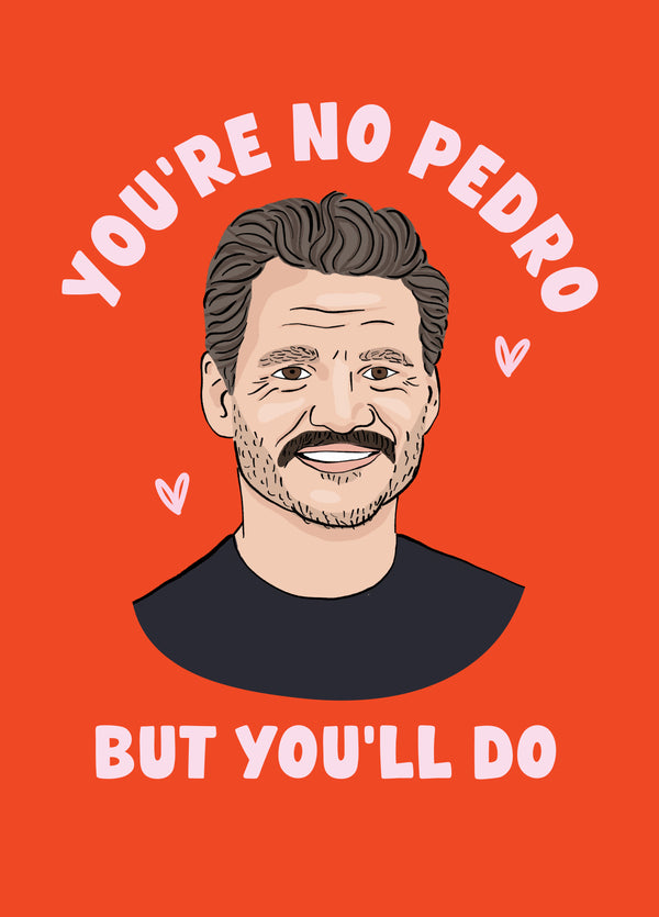 Pedro Pascal You'll Do Valentine's Card