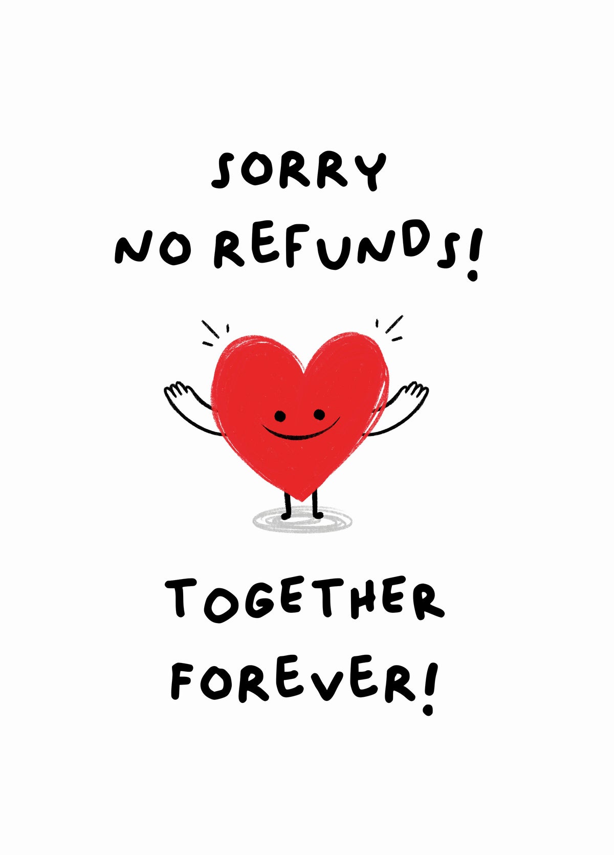 Sorry No Refunds Valentine's Card