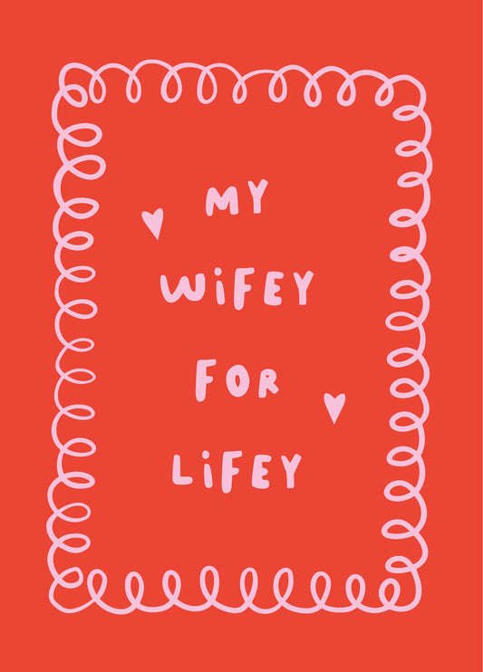 Wifey For Lifey Valentine's Card