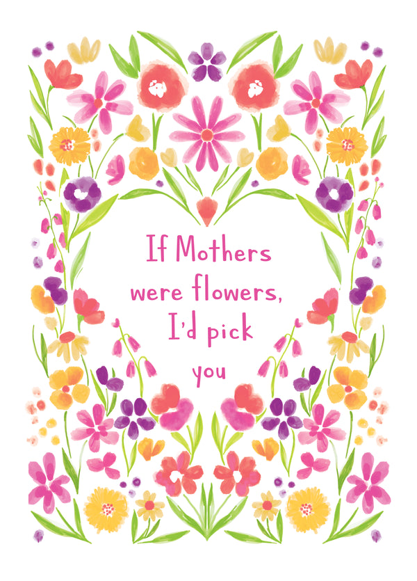I'd Pick You Floral Mother's Day Card