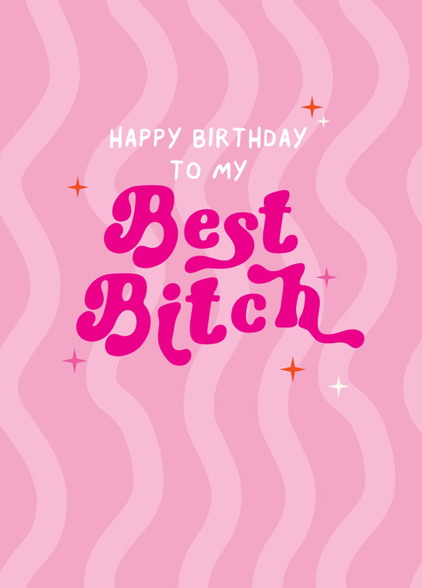 My Best Bitch Birthday Card