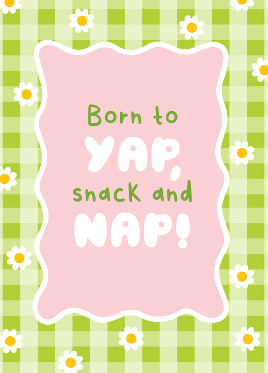 Born To Yap, Snack & Nap Card