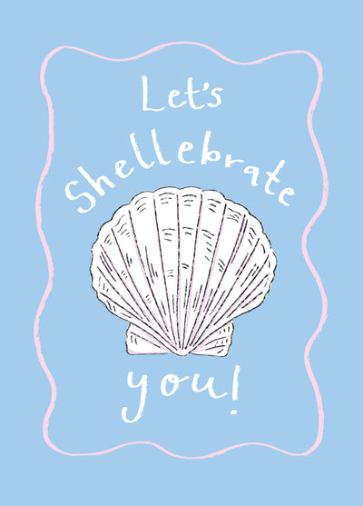Let’s Shellebrate You! Card