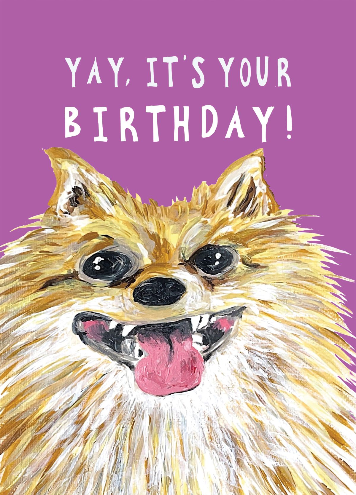 Yay, It's Your Birthday Pomeranian