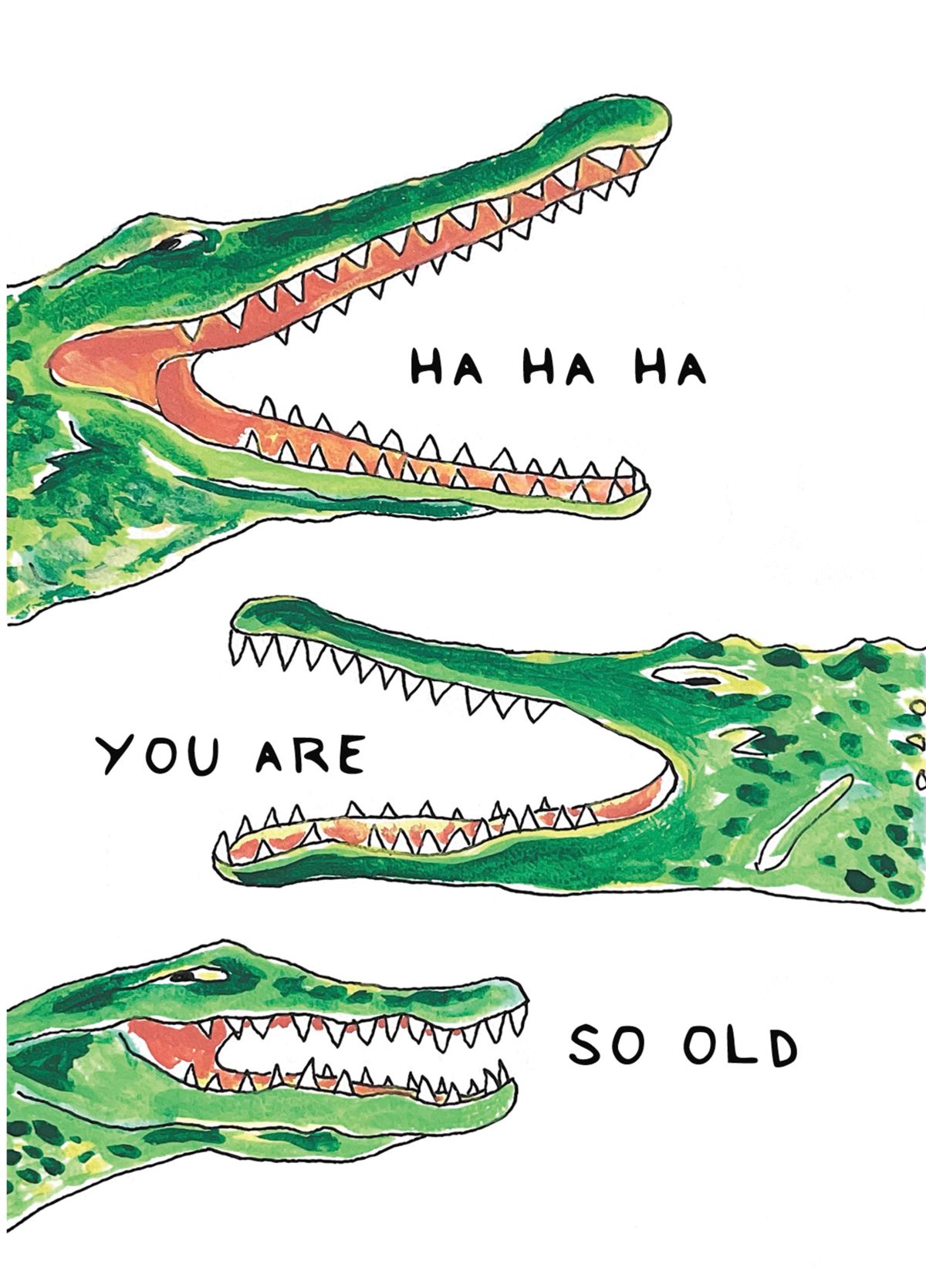 Ha Ha Ha, You Are So Old - Laughing Crocs Card For Him