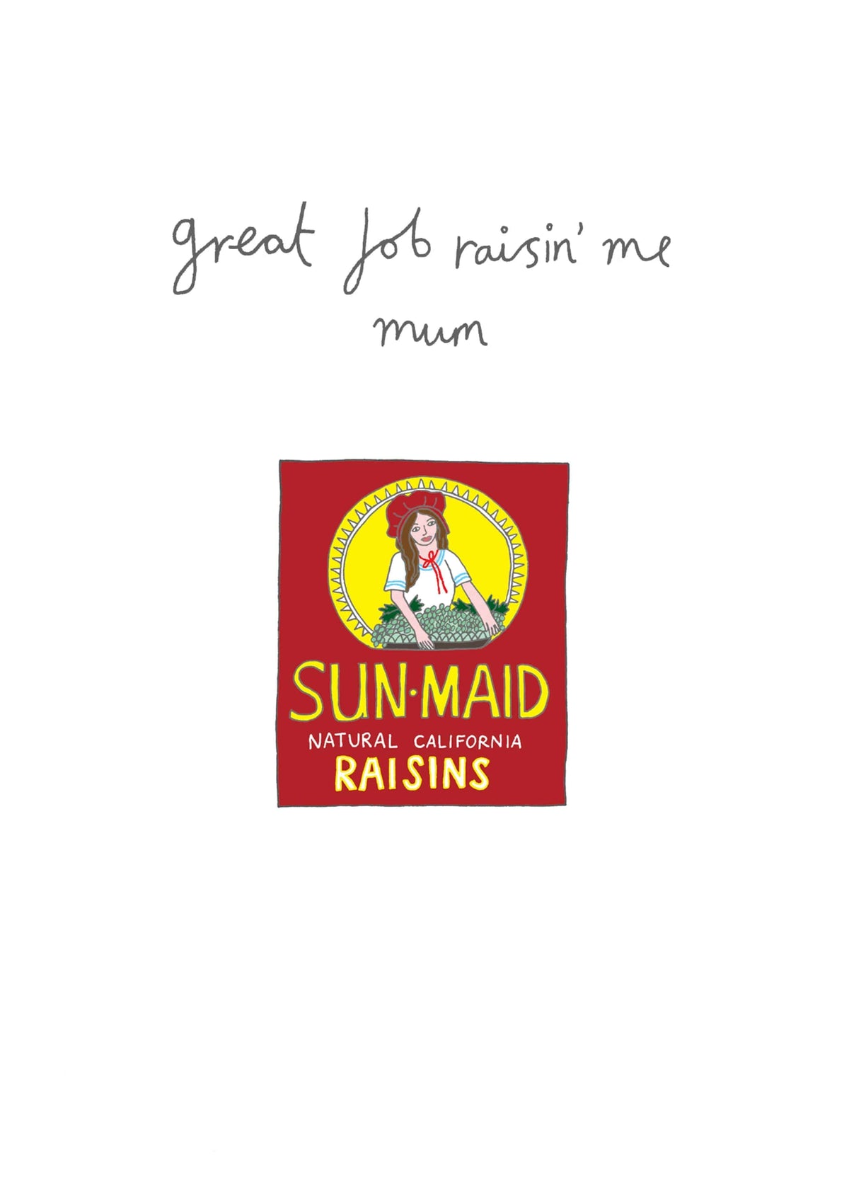Great Job Raisin Me Card