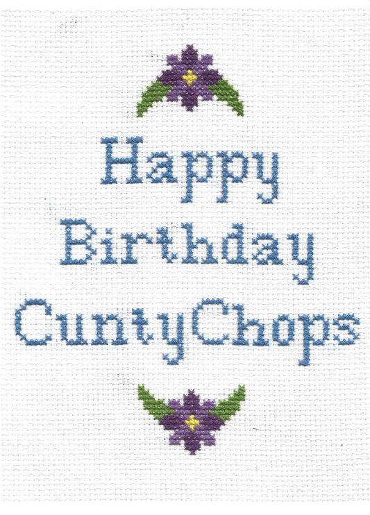 Happy Birthday Cunty Chops