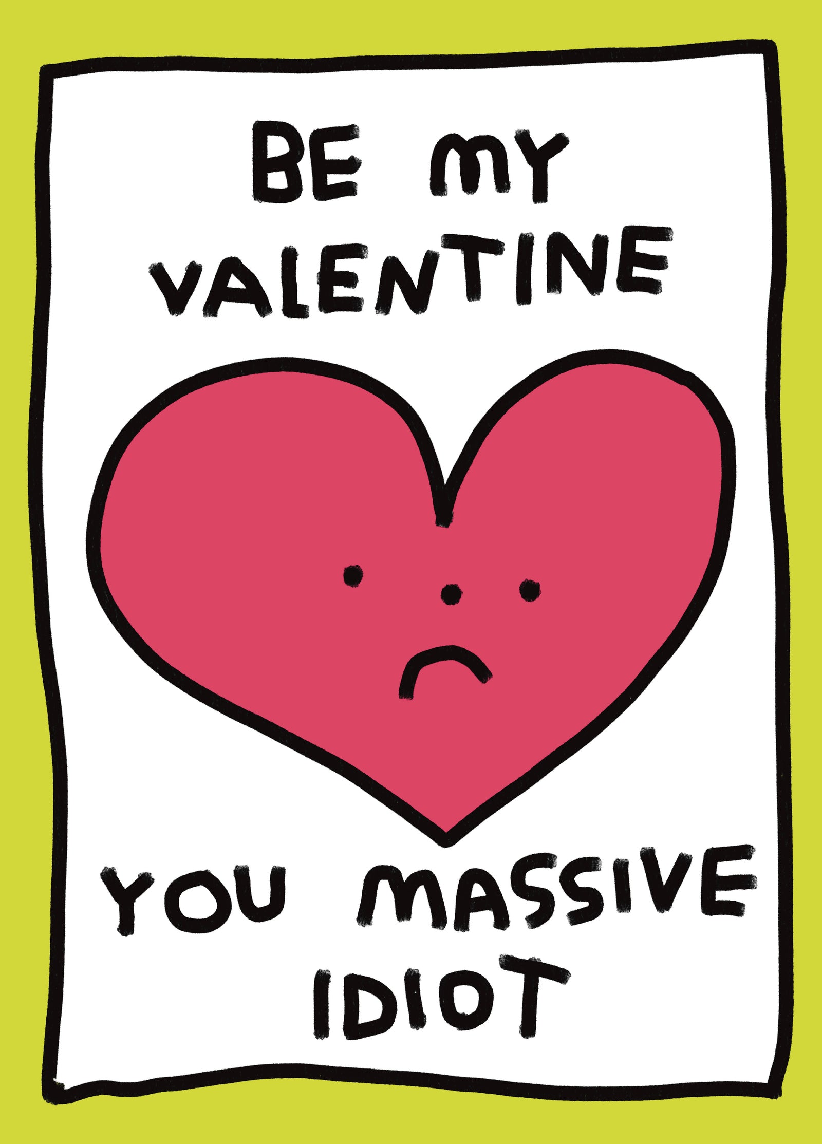 Zoe Bread Massive Idiot Valentine's Card