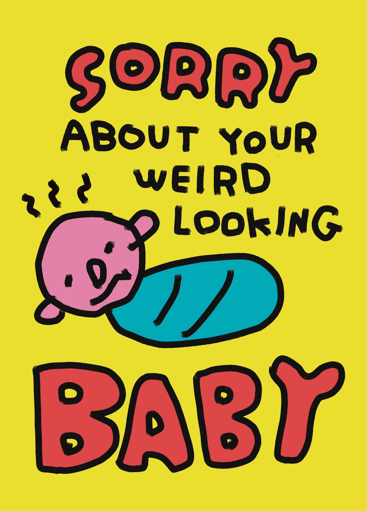 Zoe Bread Sorry About Your Baby Card
