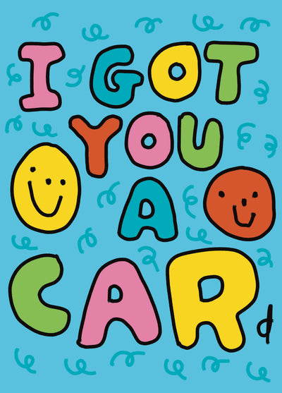 I Got You A Car(d)