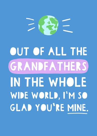Out Of All Of The Grandfathers, I'm So Glad You're Mine Card