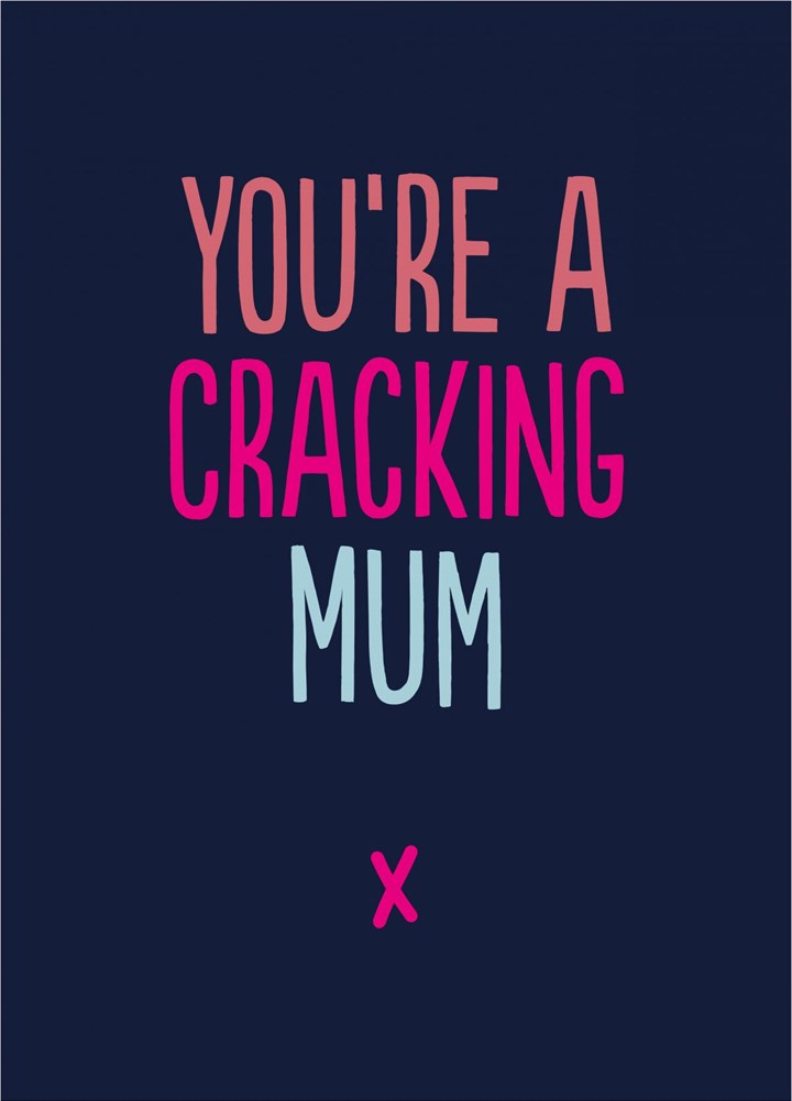 Cracking Mum Card