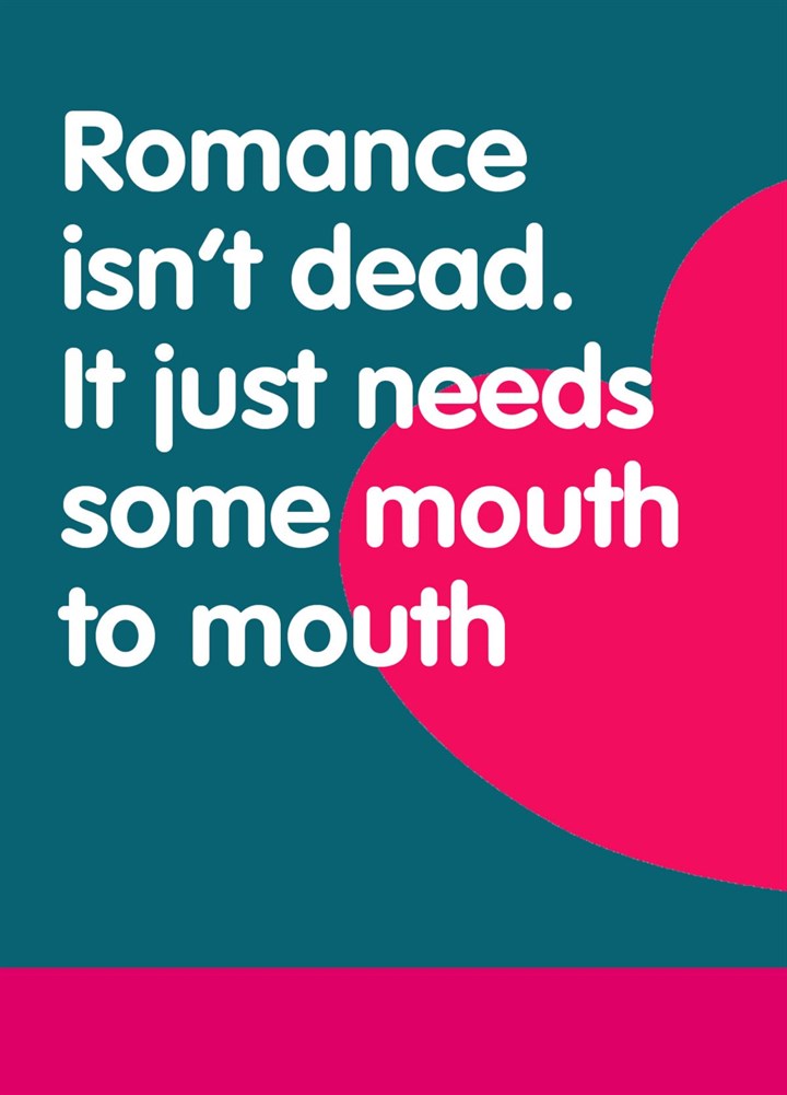 Funny Valentine's Card 'Romance Isn't Dead'