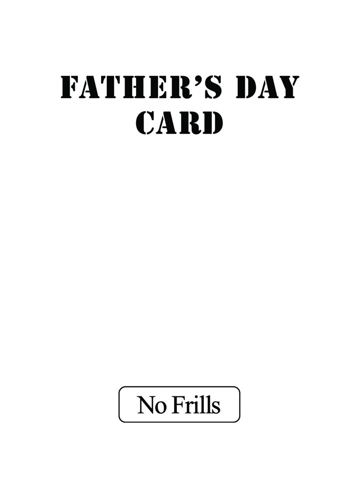 Have A No Frill's Father's Day Card