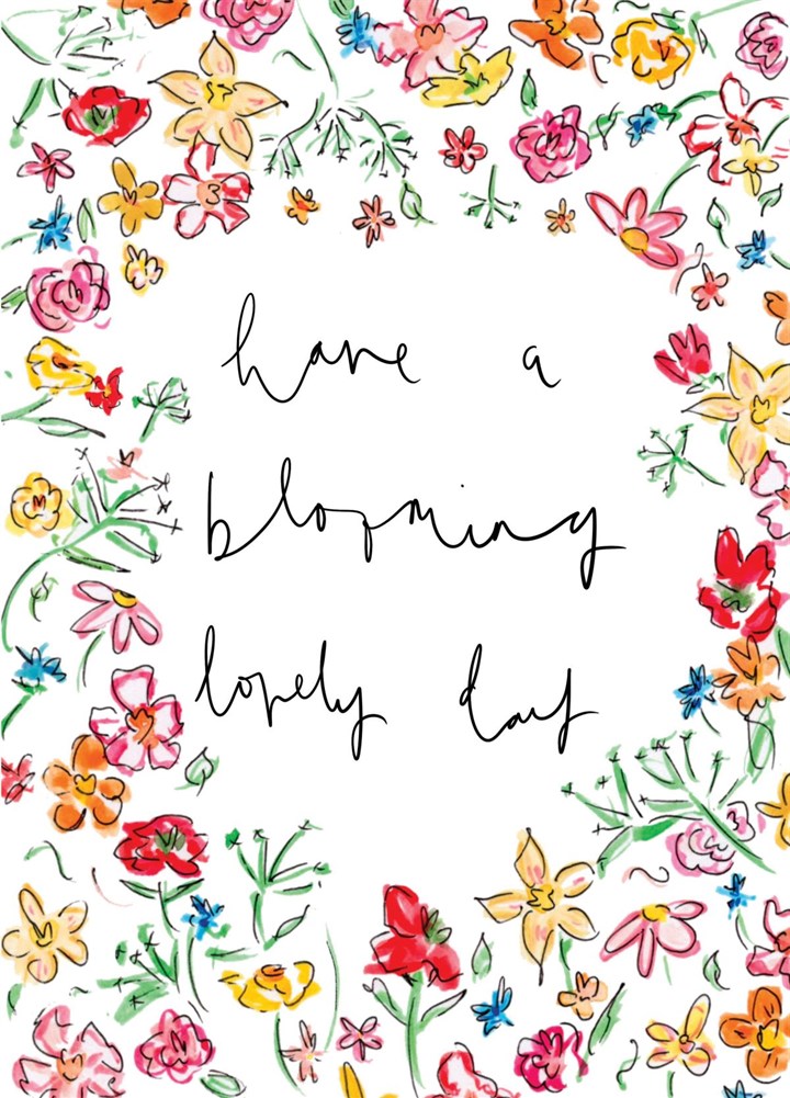 Have A Blooming Lovely Day Card