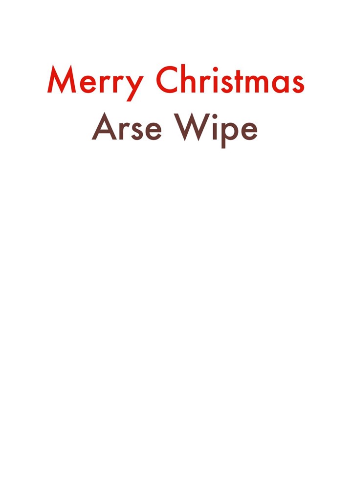 Merry Christmas Arse Wipe Card