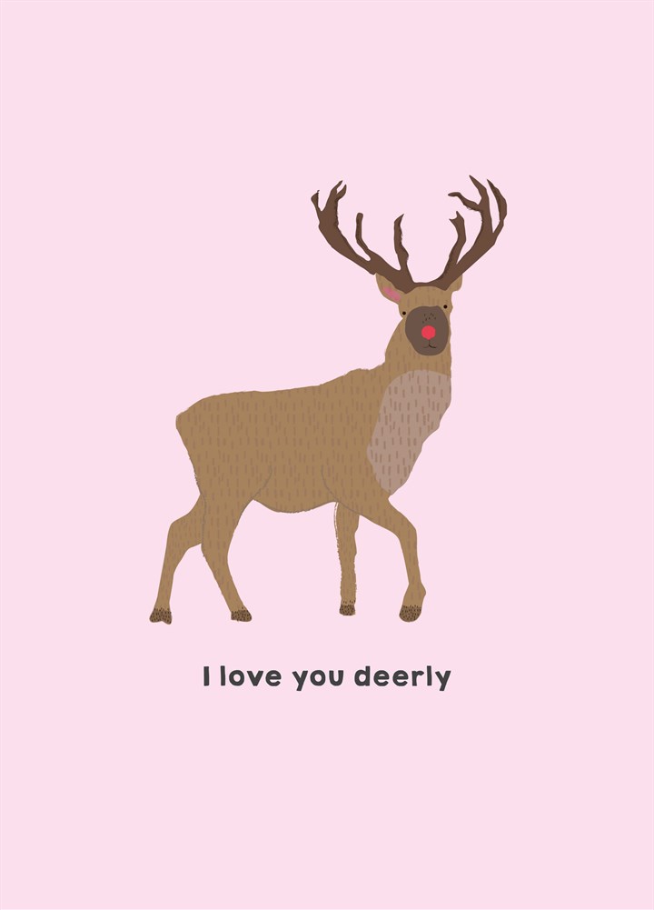 I Love You Deerly Christmas Card
