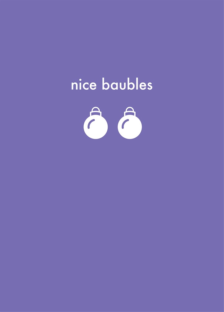 Nice Baubles Card