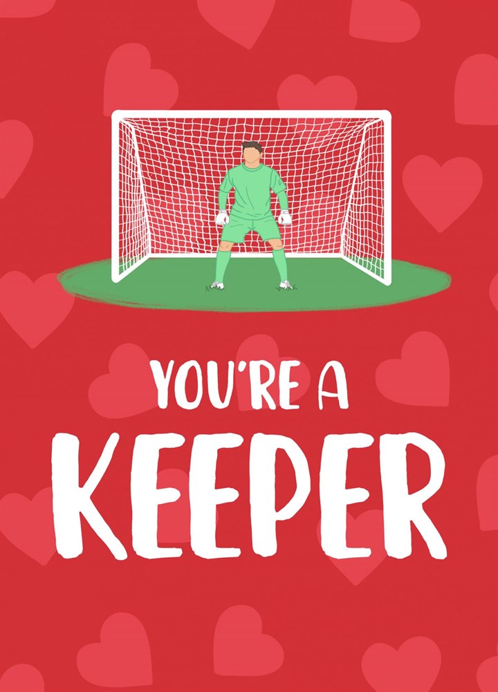 You're A Keeper! Card