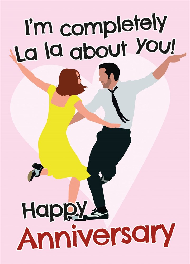 La La About You - Happy Anniversary Card