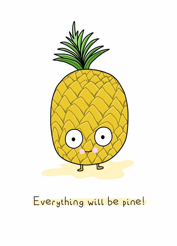 Everything Will Be Pine Card