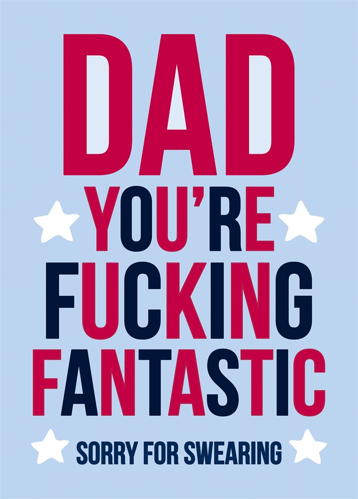Dad You're Fucking Fantastic Card