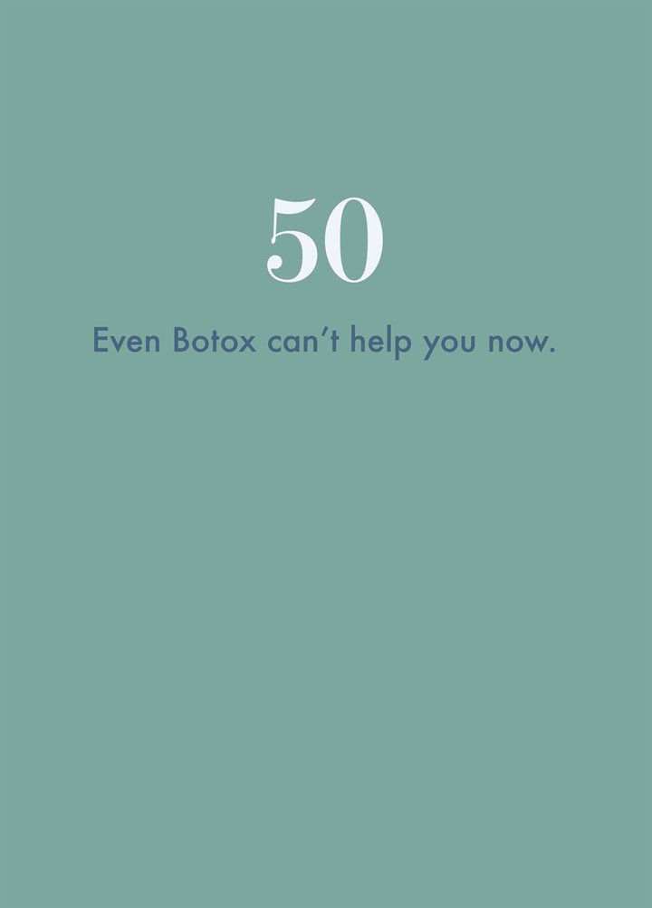 Even Botox Can't Help You Now Card