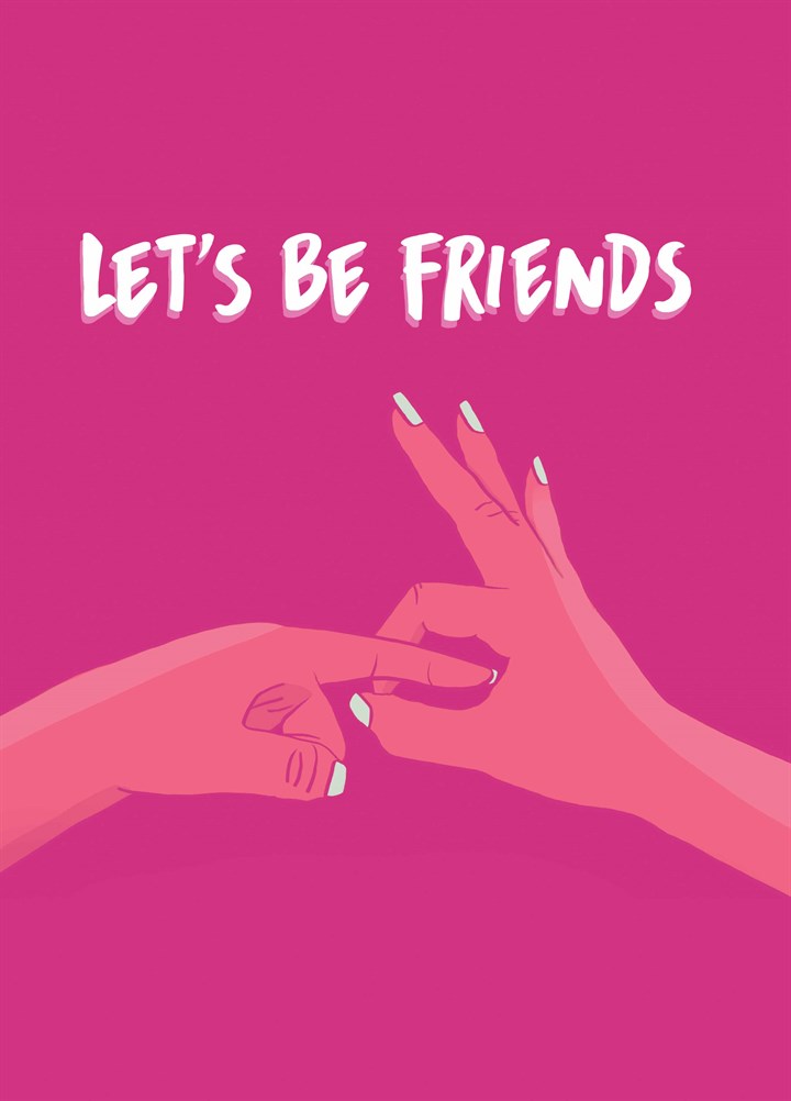 Let's Be Friends Card