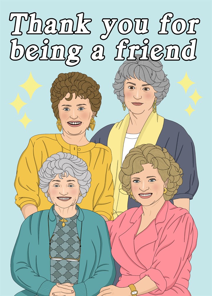 Golden Girls Thank You For Being A Friend Card