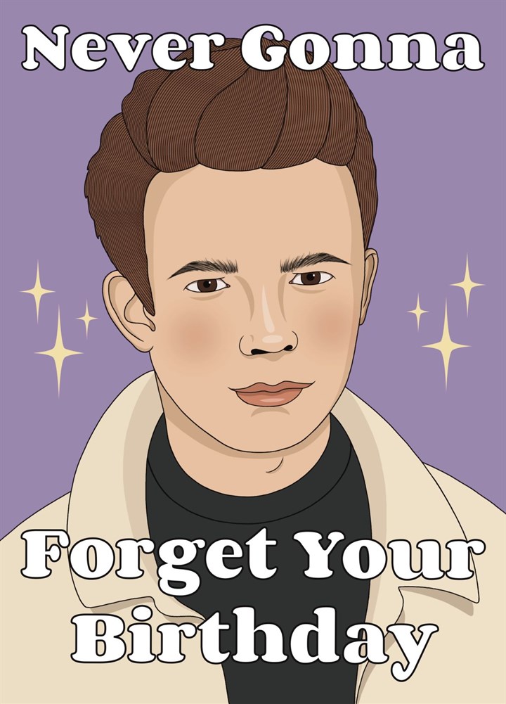 Rick Astley Never Gonna Forget Card
