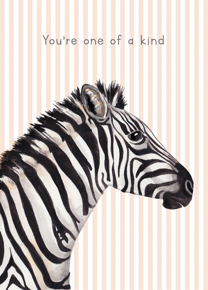 Zebra You're One Of A Kind Card