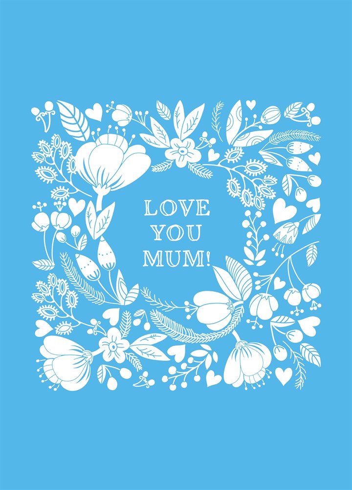 Love You Mum White Floral Card