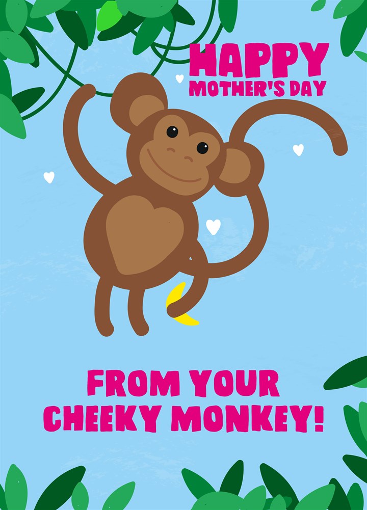 Happy Mother's Day From Your Cheeky Monkey Card