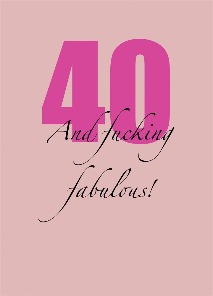 40 And Fucking Fabulous Card