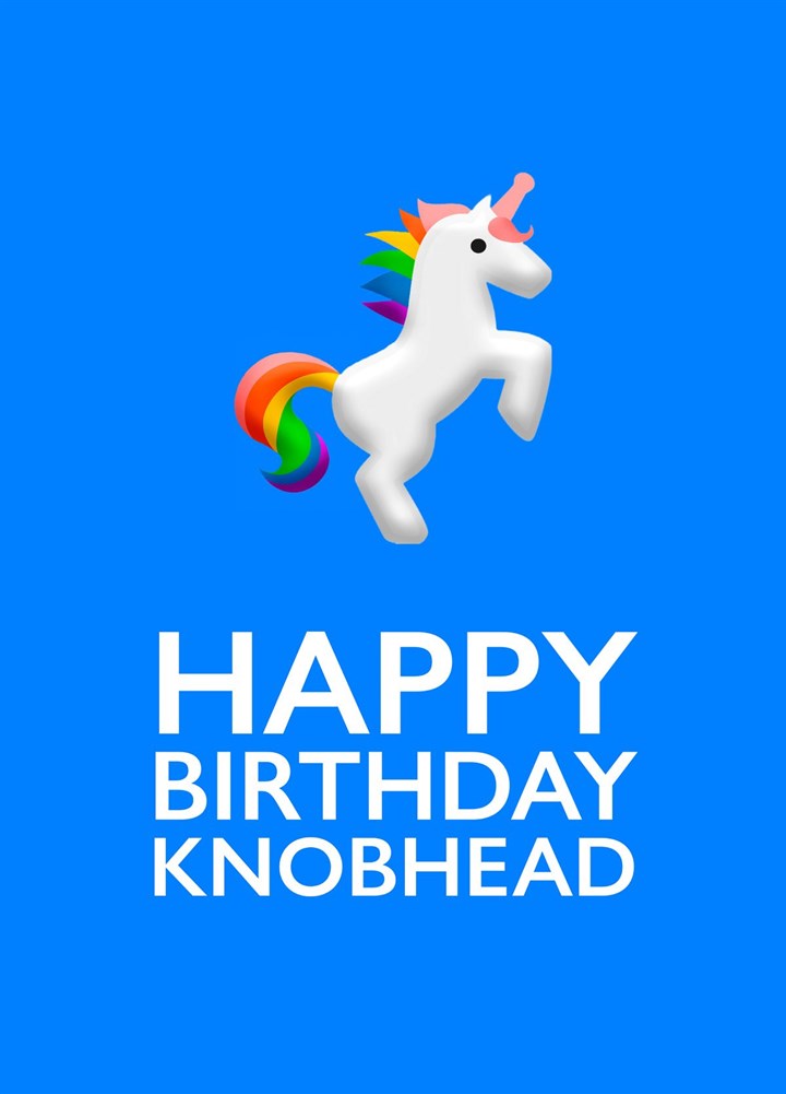 Happy Birthday Knobhead Card
