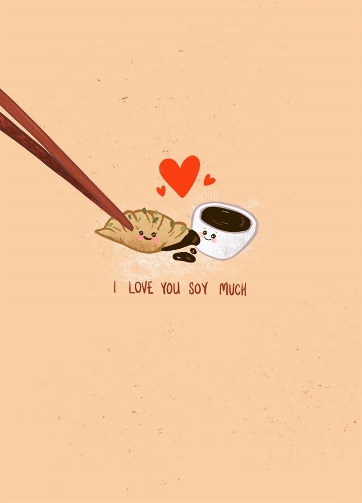 I Love You Soy Much Card