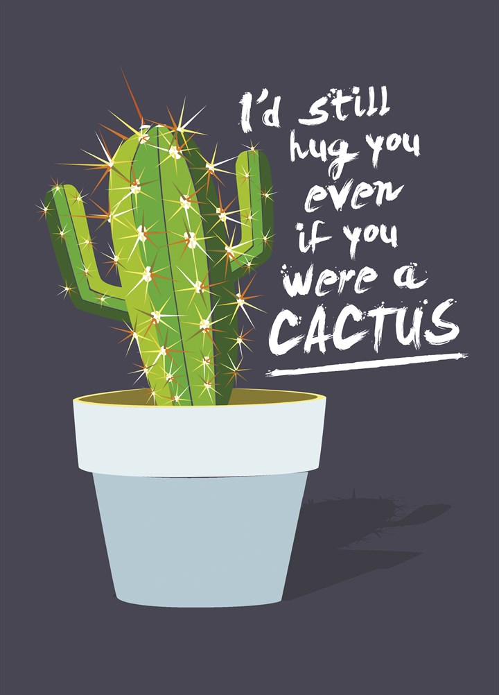If You Were A Cactus Card