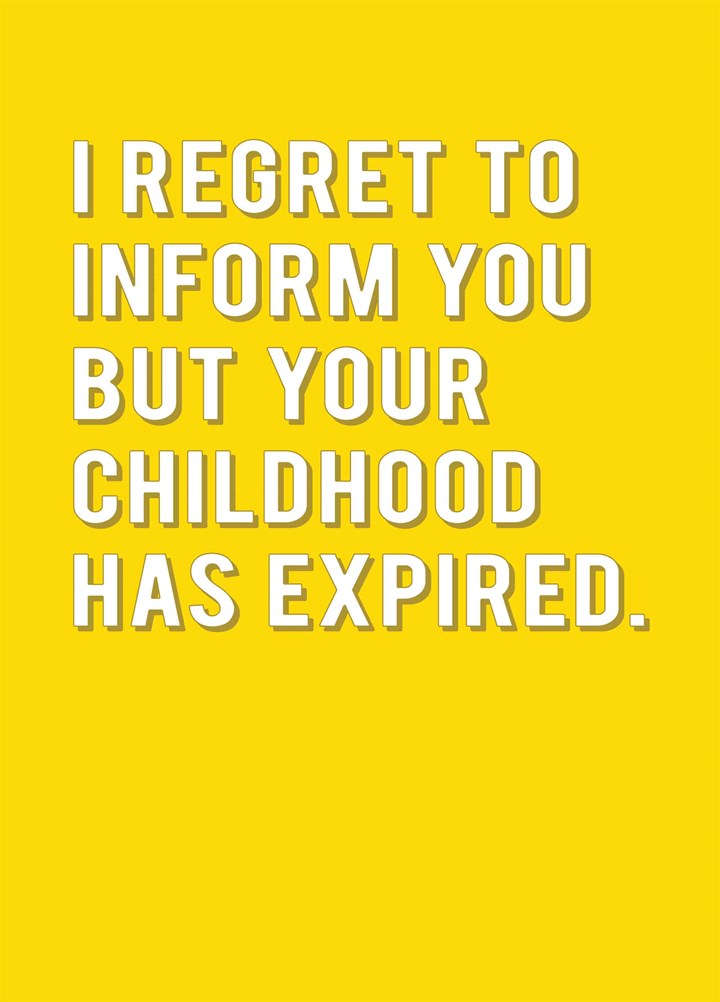 Your Childhood Has Expired Card