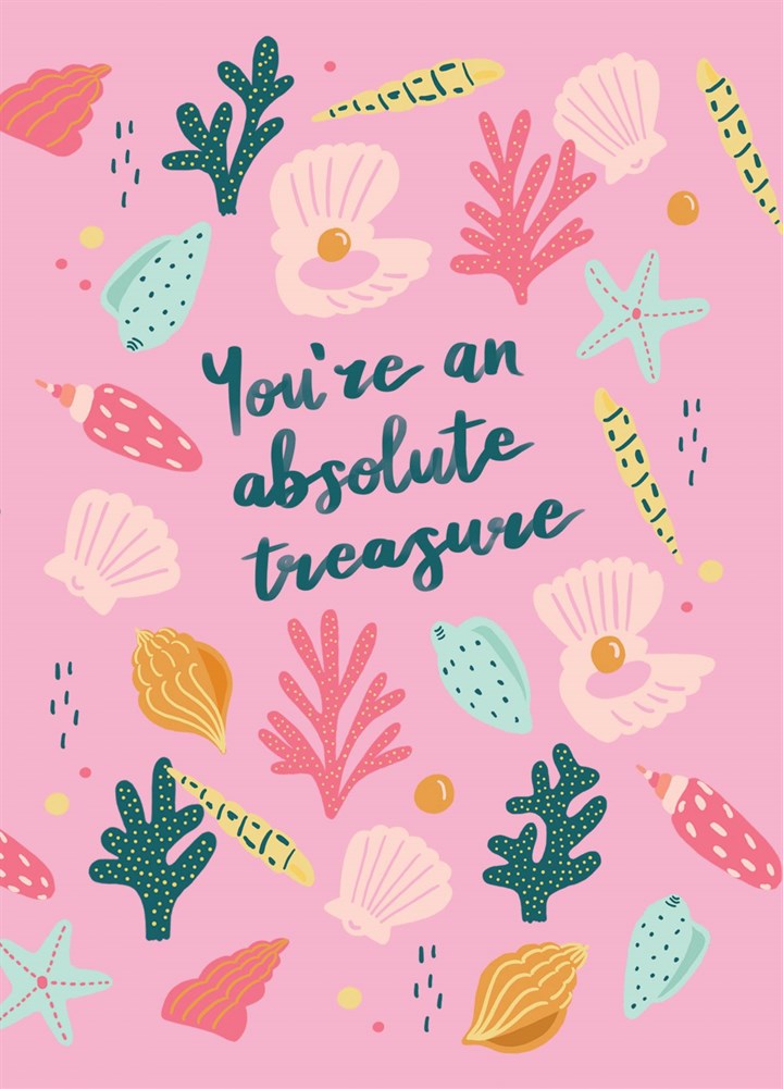 'You're An Absolute Treasure' Beautiful Sea Shell Pattern Card