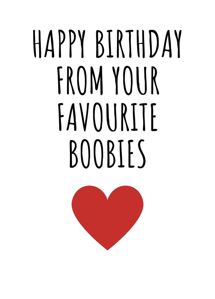 Happy Birthday From Your Favourite Boobies Card