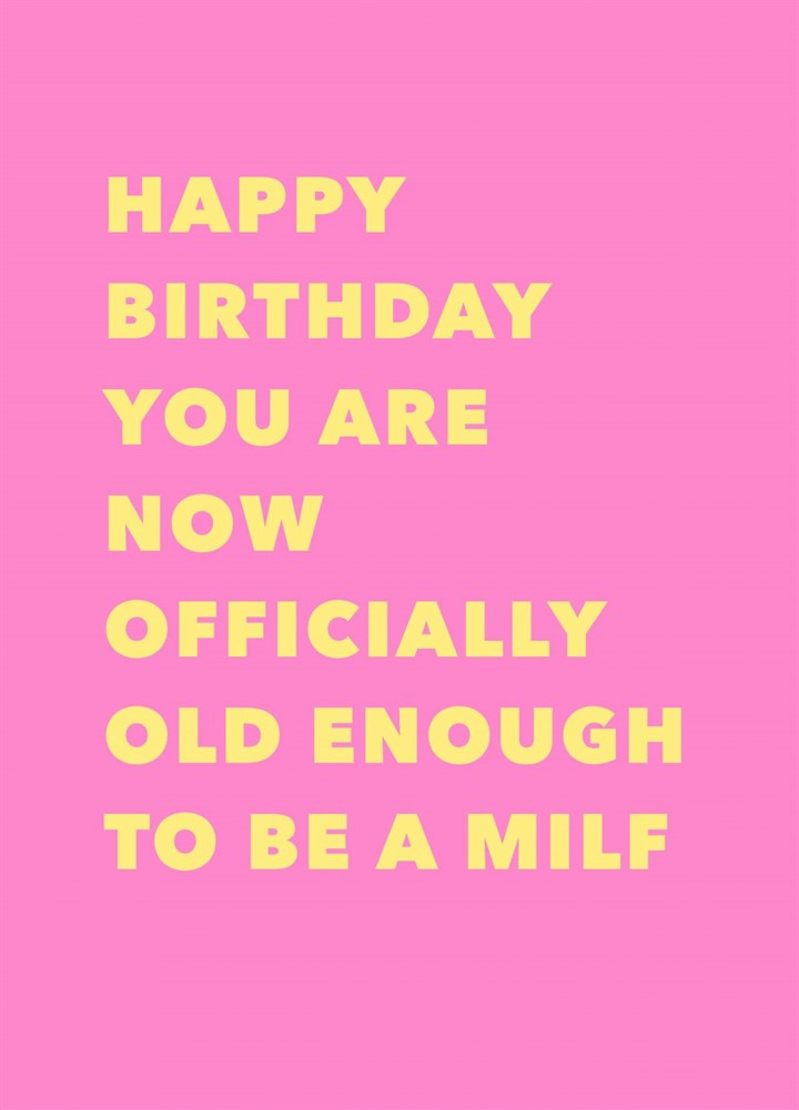 Old Enough To Be A Milf Card