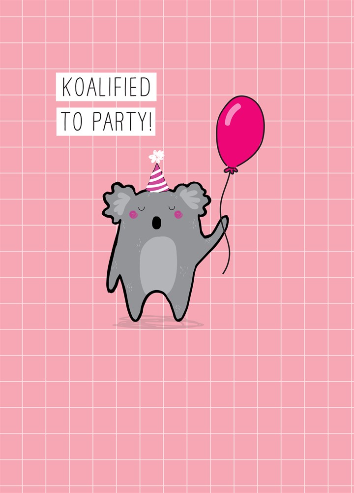 Koalified To Party Card