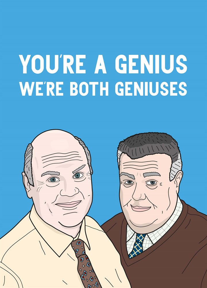 We're Both Geniuses Card
