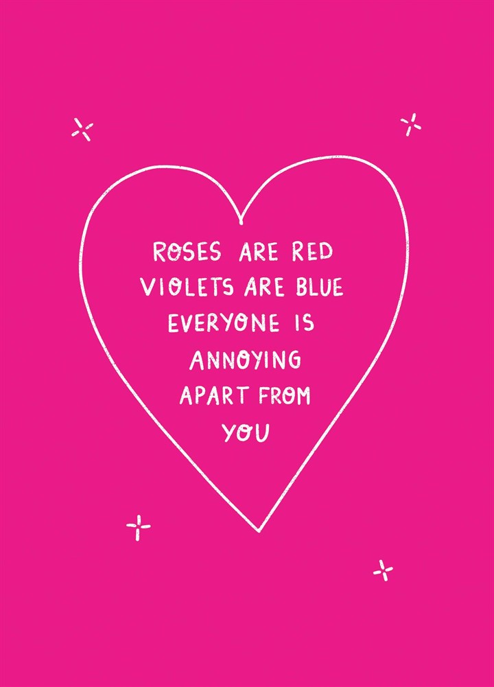 Everyone Is Annoying Poem Valentine's Card