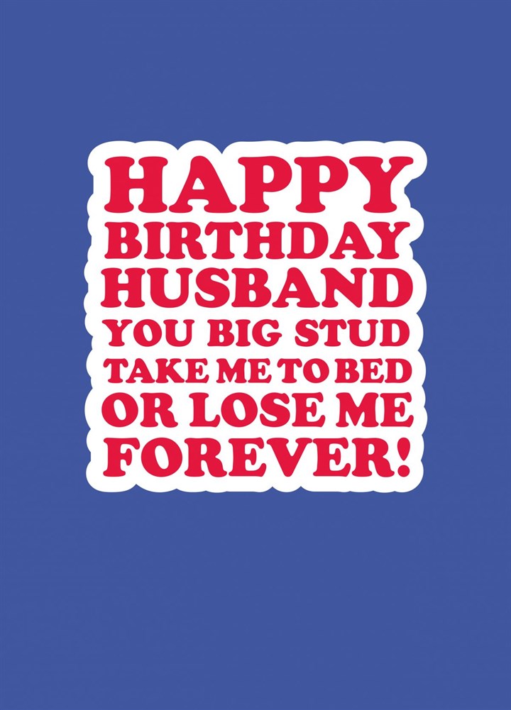 Happy Birthday Husband You Big Stud Card