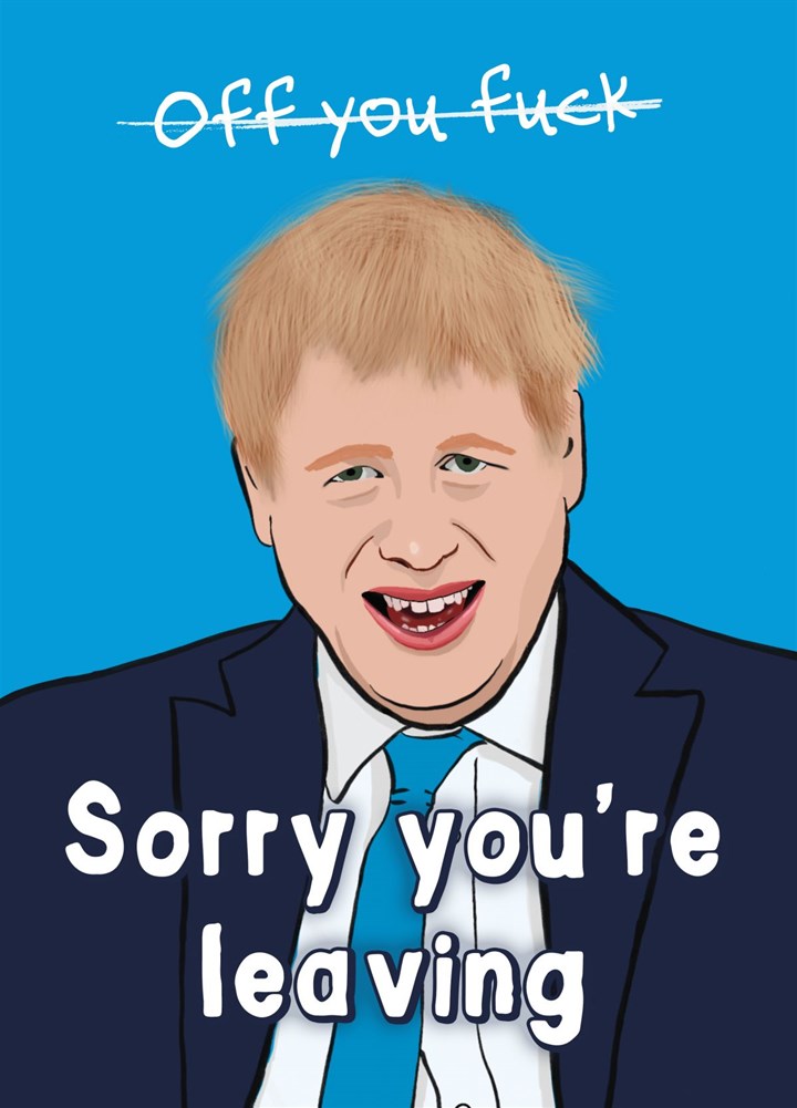 Boris Leaving Off You Fuck Card